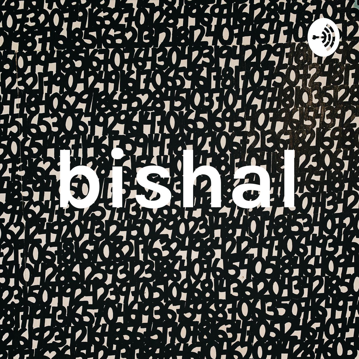 bishal Podcast