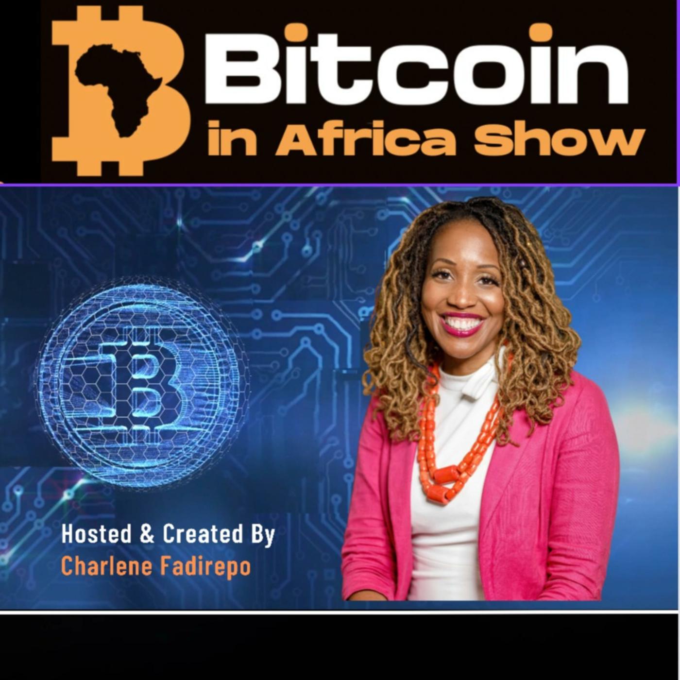 Bitcoin In Africa Show (podcast) - Charlene Fadirepo | Listen Notes