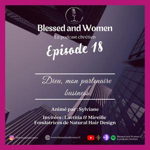 Dieu, mon partenaire business – Episode 18 | Laetitia & Mireille, fondatrices de NHD