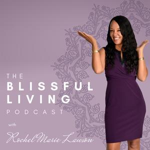 Blissful Living - Rochéle M. Lawson, RN, BSN, AHP, CMS