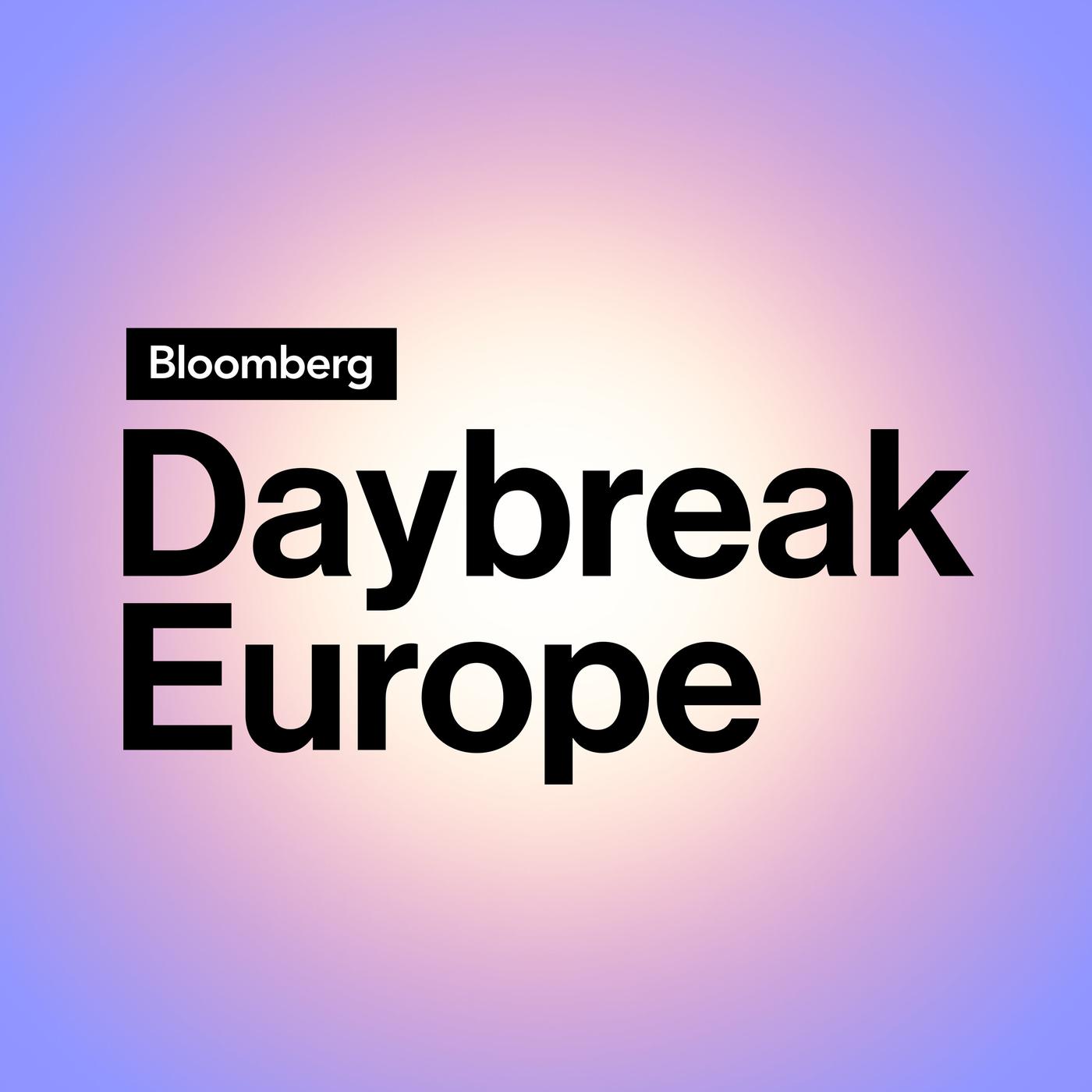 Bloomberg Daybreak: Europe Edition