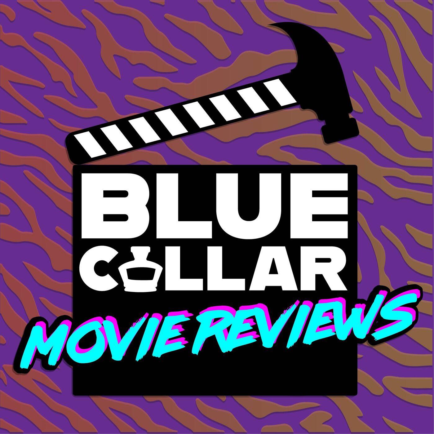 Blue Collar Movie Reviews (podcast) - Blue Collar Movie Reviews | Listen  Notes