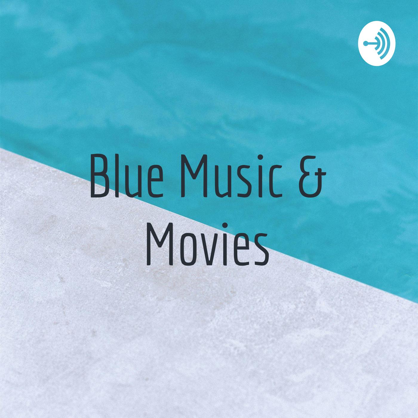 Blue Music and Movies