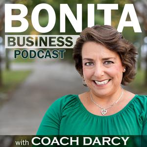 Bonita Business Podcast with Coach Darcy