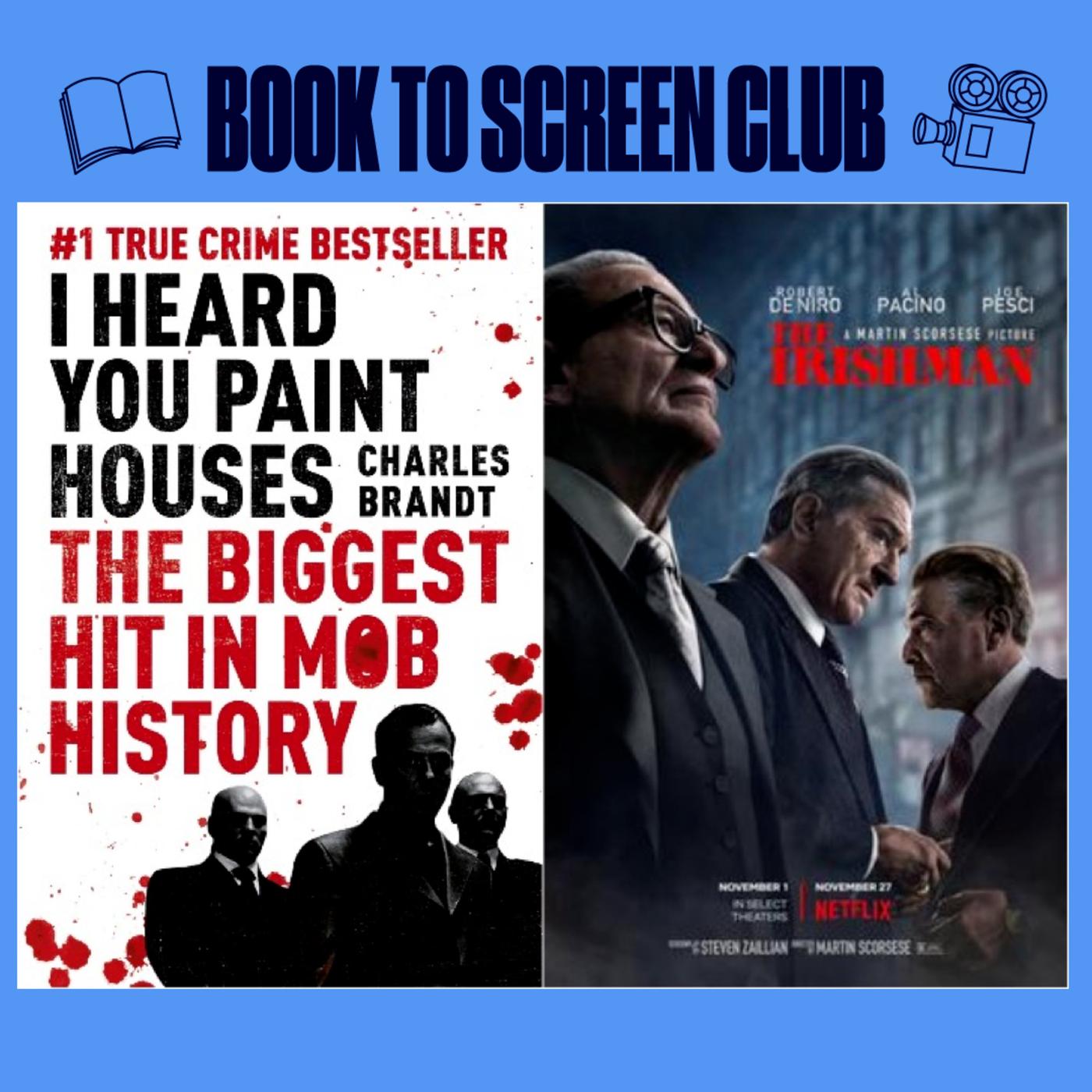 Book to Screen Club The Irishman / I Heard You Paint Houses by Charles