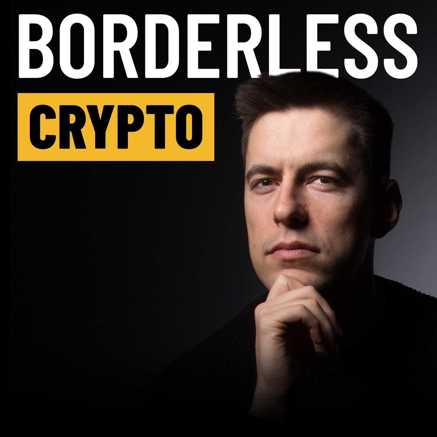 Borderless Crypto (podcast) - George Manolov | Listen Notes