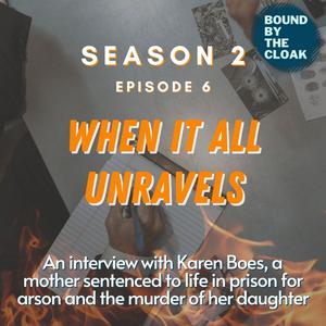 S2 Episode 6: When It All Unravels