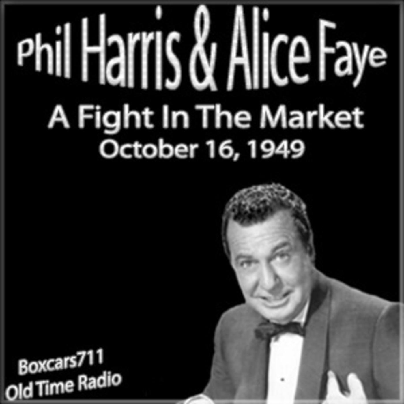 The Phil Harris And Alice Faye Show A Fight In The Market 10 16 49