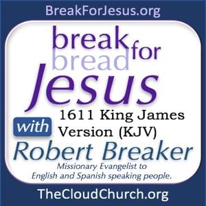 BreakForJesus with Robert Breaker