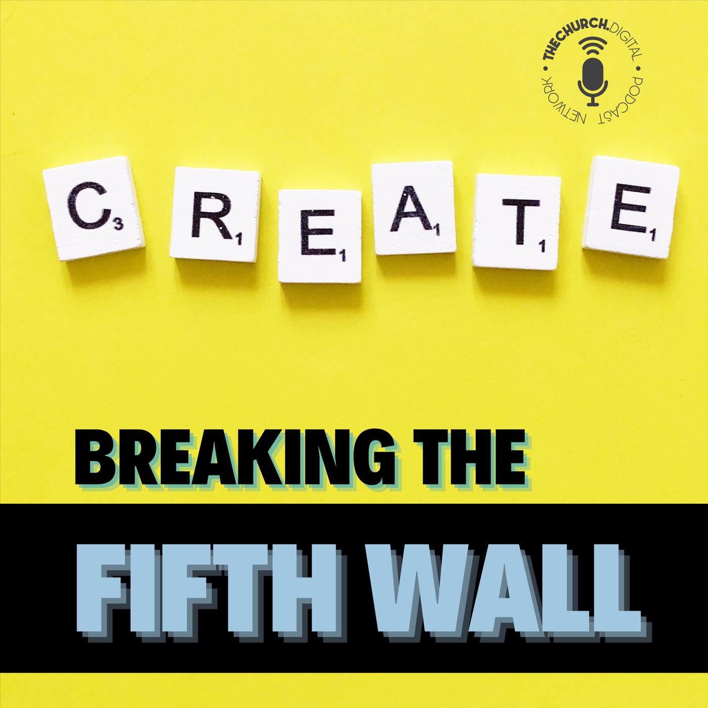 Breaking The Fifth Wall