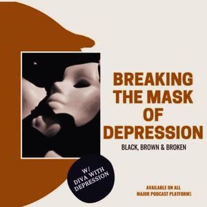 Breaking The Mask of Depression
