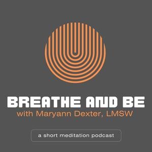 Breathe and Be