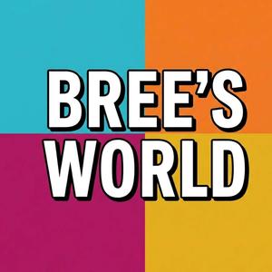 Bree's World