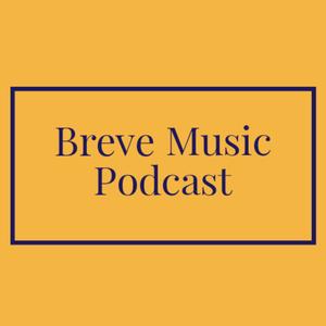 Breve Music Podcast