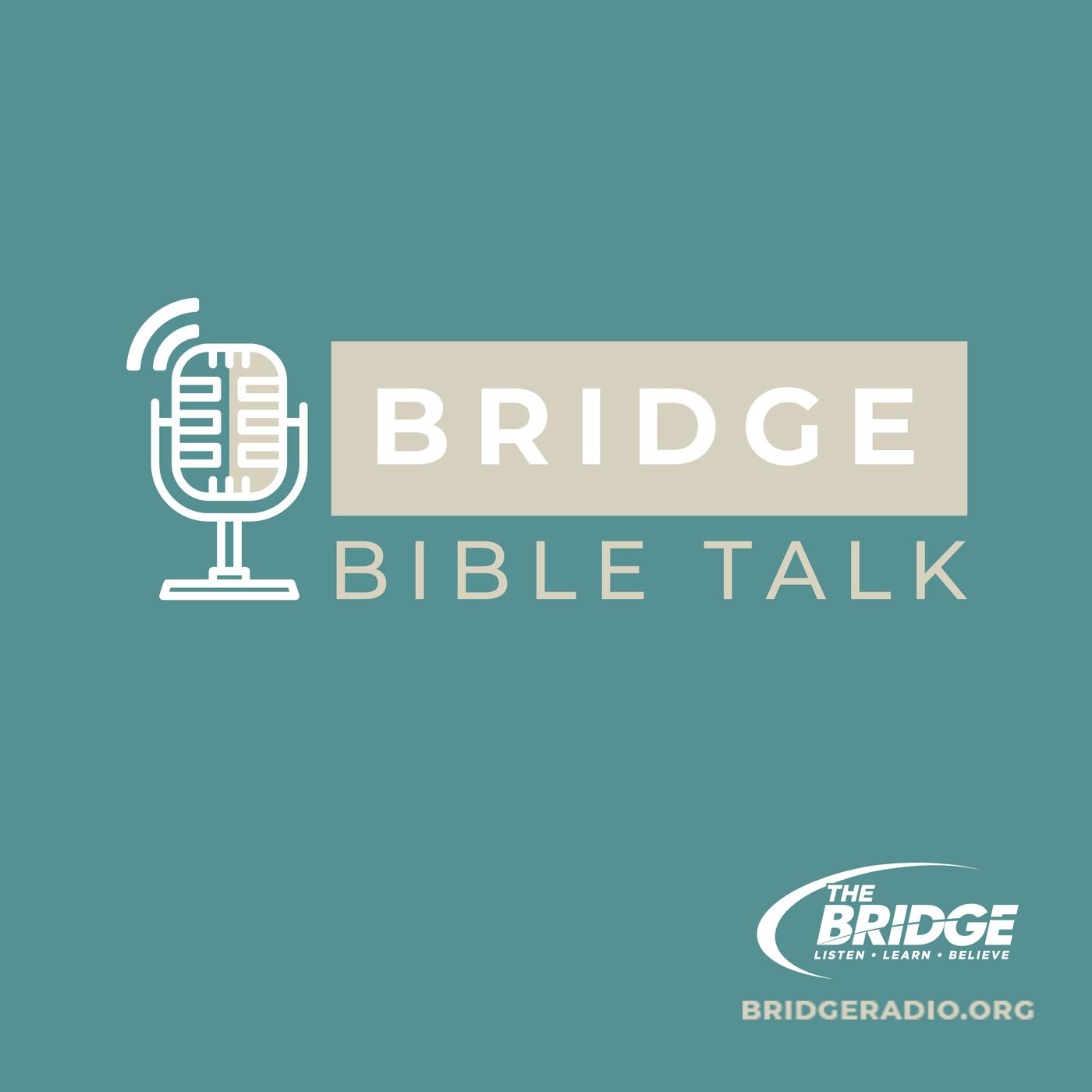bridge-bible-talk-5-22-24-bridge-bible-talk-podcast-listen-notes