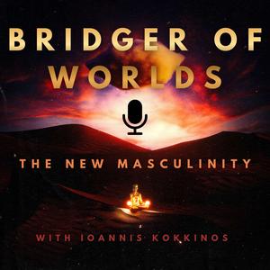 Bridger of Worlds: The New Masculinity