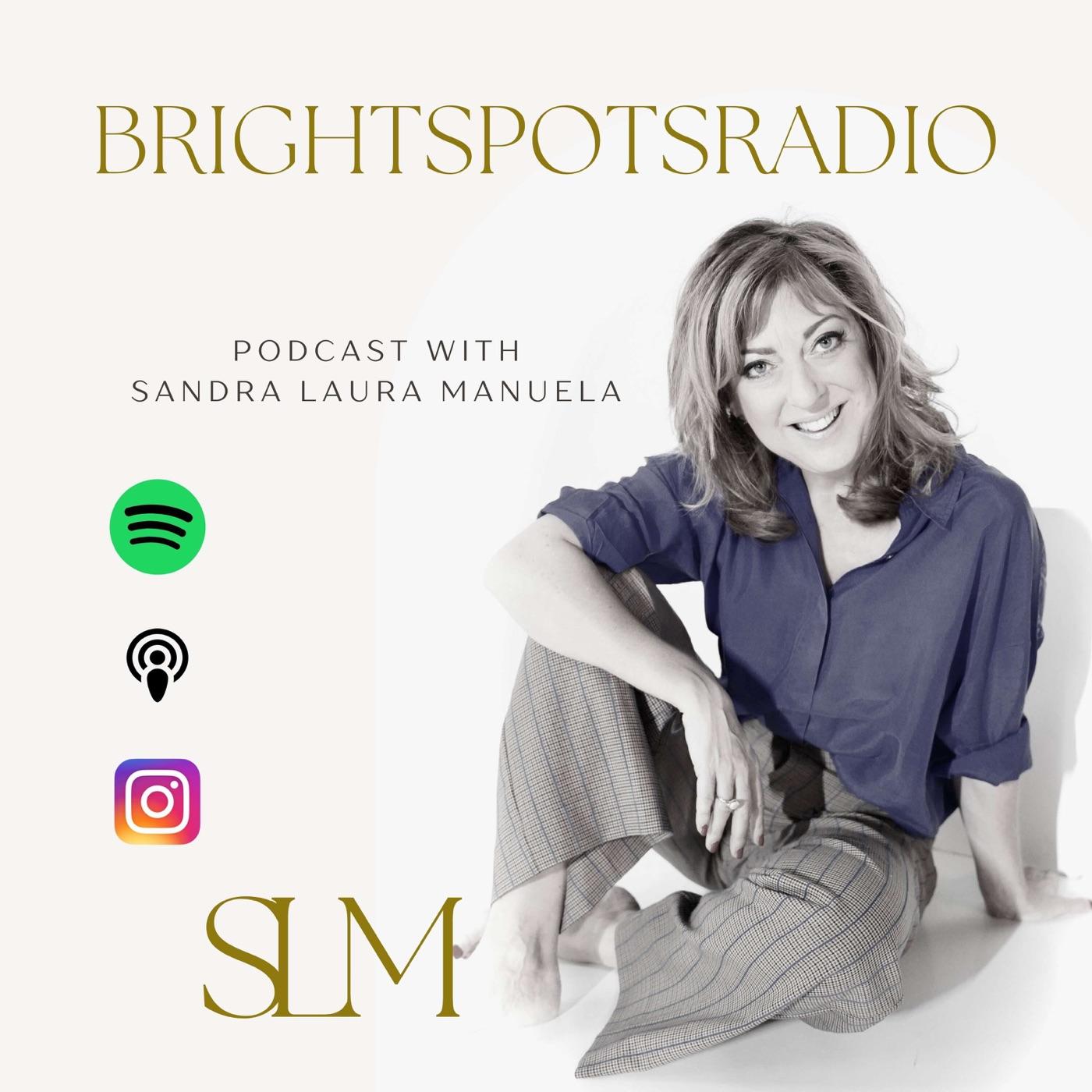 BRIGHTSPOTSRADIO with Sandra Laura Manuela 