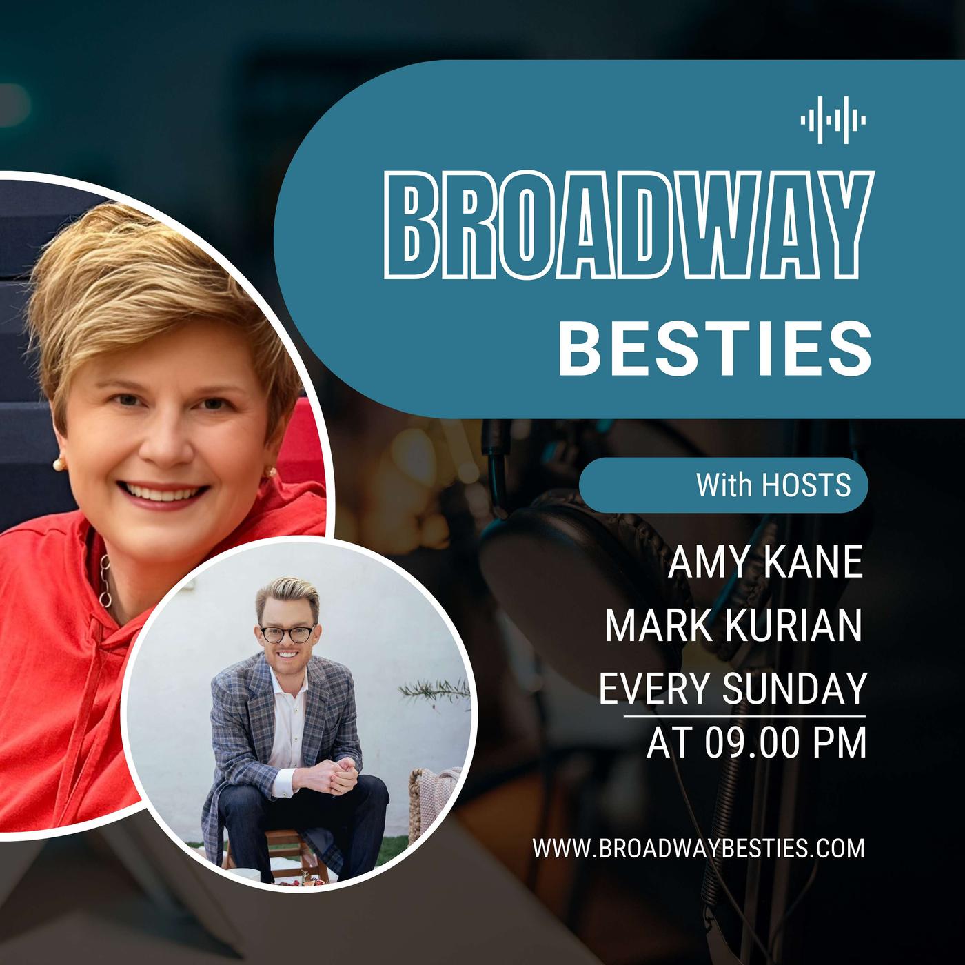 BROADWAY BESTIES (podcast) - Mark Kurian | Listen Notes