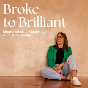 Broke to Brilliant