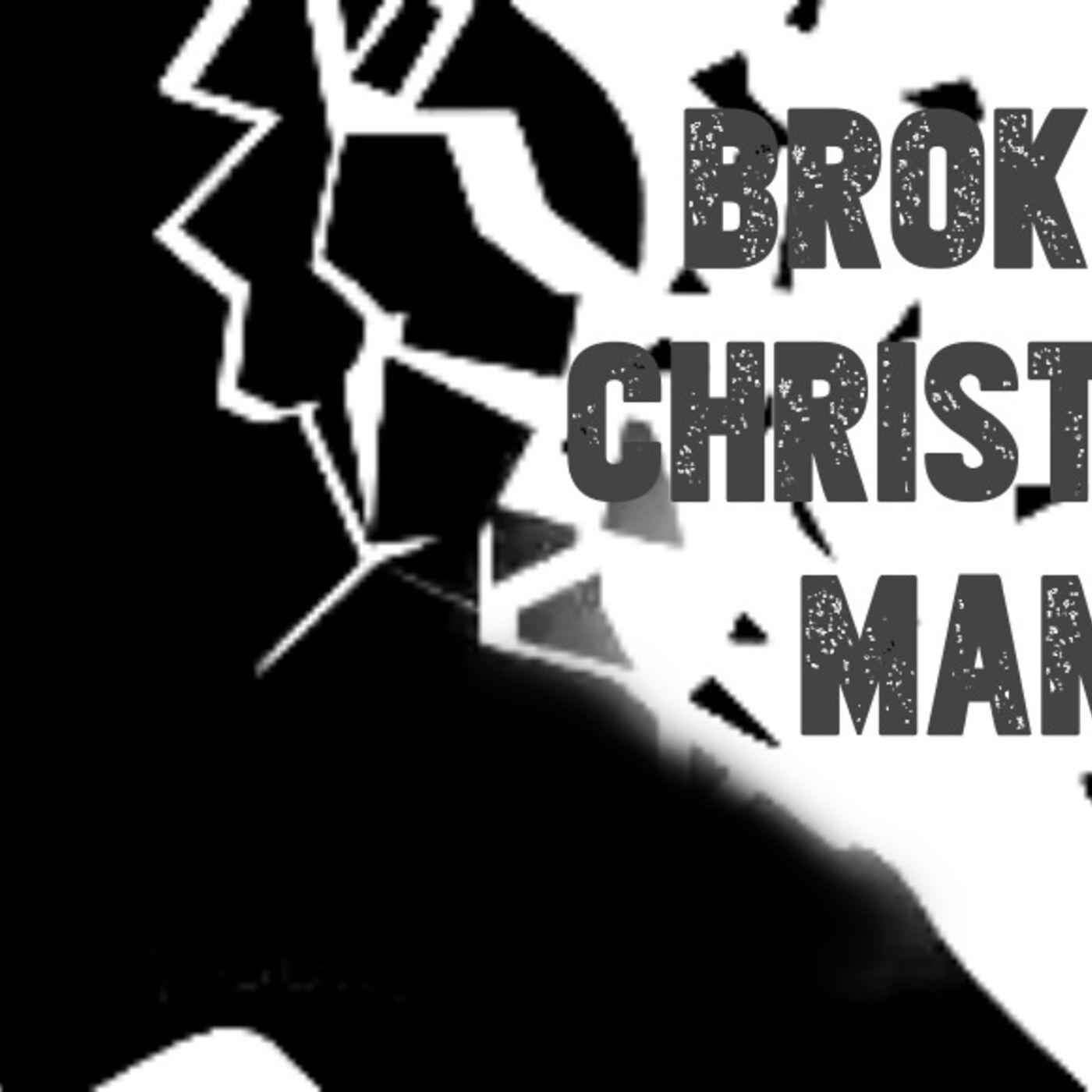 I Am Angry - Broken Christian Man (podcast) 