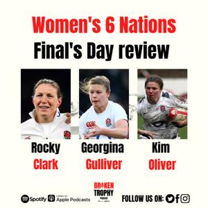 Women's 6 Nations - Finals Day Review