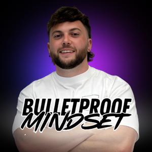 Bulletproof Mindset