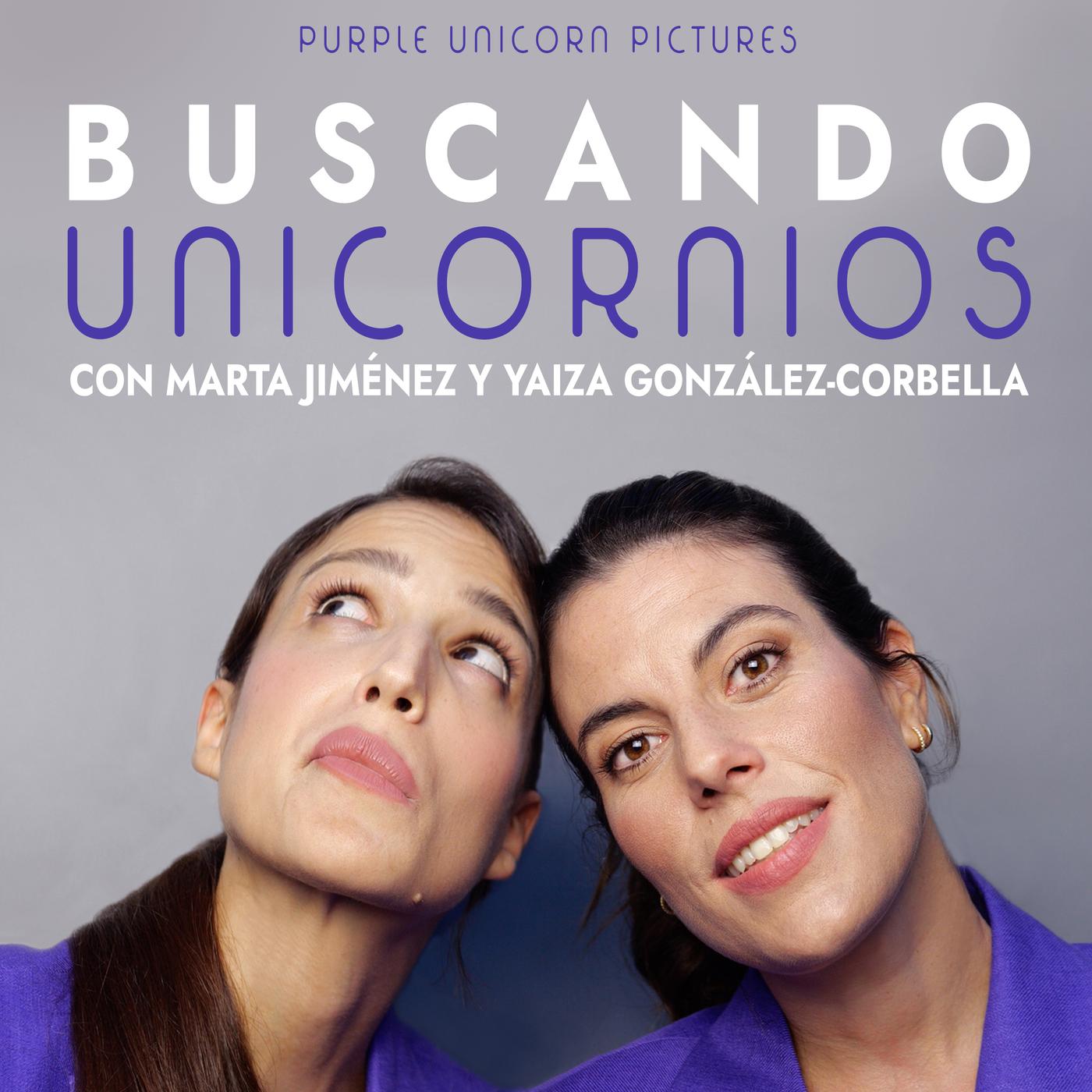 Buscando Unicornios (podcast) - Buscando Unicornios | Listen Notes