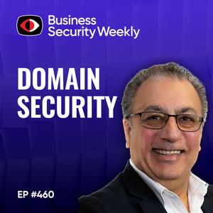 Domain Security Plus BlackHat USA 2026 Interviews from Balance Theory and WiCyS - Greg Baker, Ihab Shraim, Lynn Dohm - BSW #460