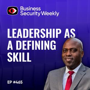 Followership, CyberSecurity Leadership, and Judgement as a Defining Skill - Kenyada Meadows - BSW #465