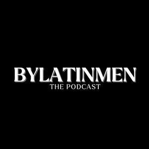 BYLATINMEN The Podcast
