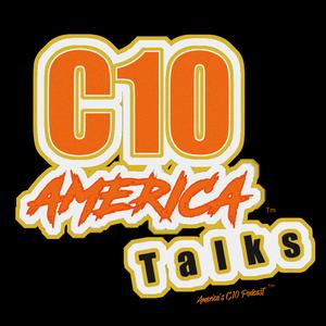C10 America Talks, is where we talk to the Owners, the Builders, the Creators out there doing the unthinkable!