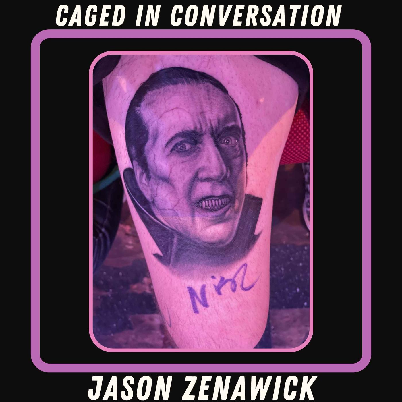 Jason Zenawick [Nicolas Cage Tattoo Interview Special] | Listen Notes