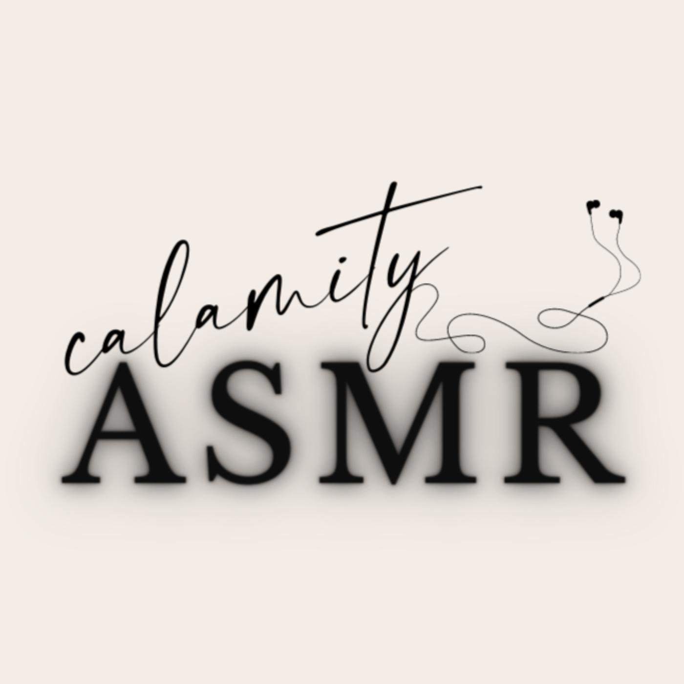 Calamity ASMR (podcast) - Calamity ASMR | Listen Notes