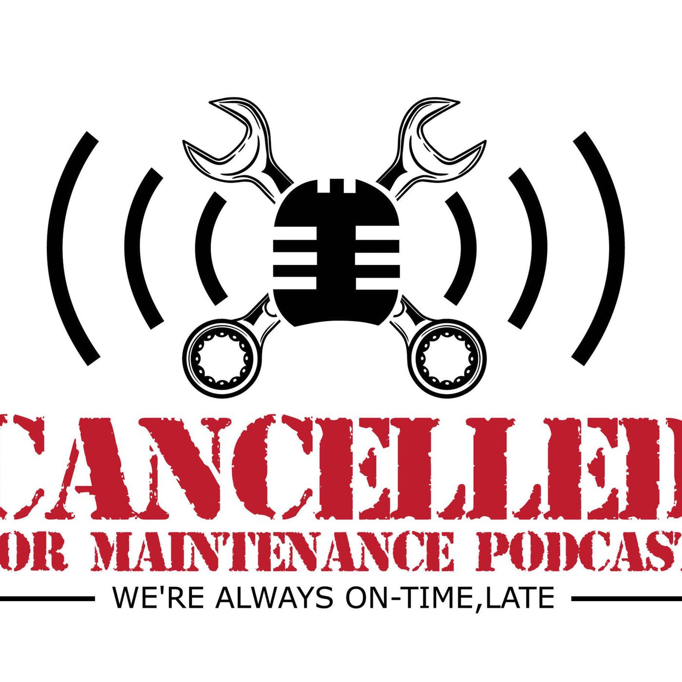 Cancelled for Maintenance 