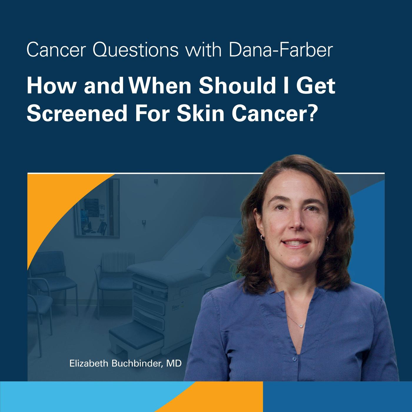 How and When Should I Get Screened for Skin Cancer? | Listen Notes