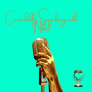 Candidly Speaking with Nikel