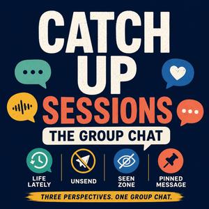 CATCH UP SESSIONS