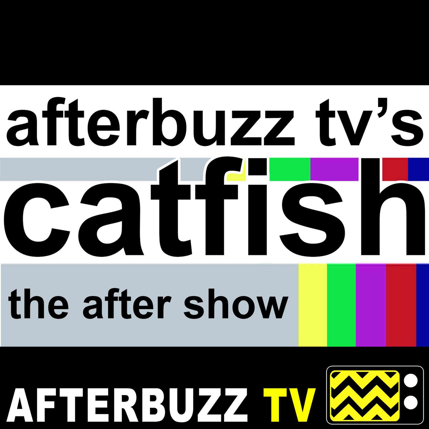 Catfish: The TV Show Reviews and After Show (podcast) - AfterBuzz TV  Network | Listen Notes