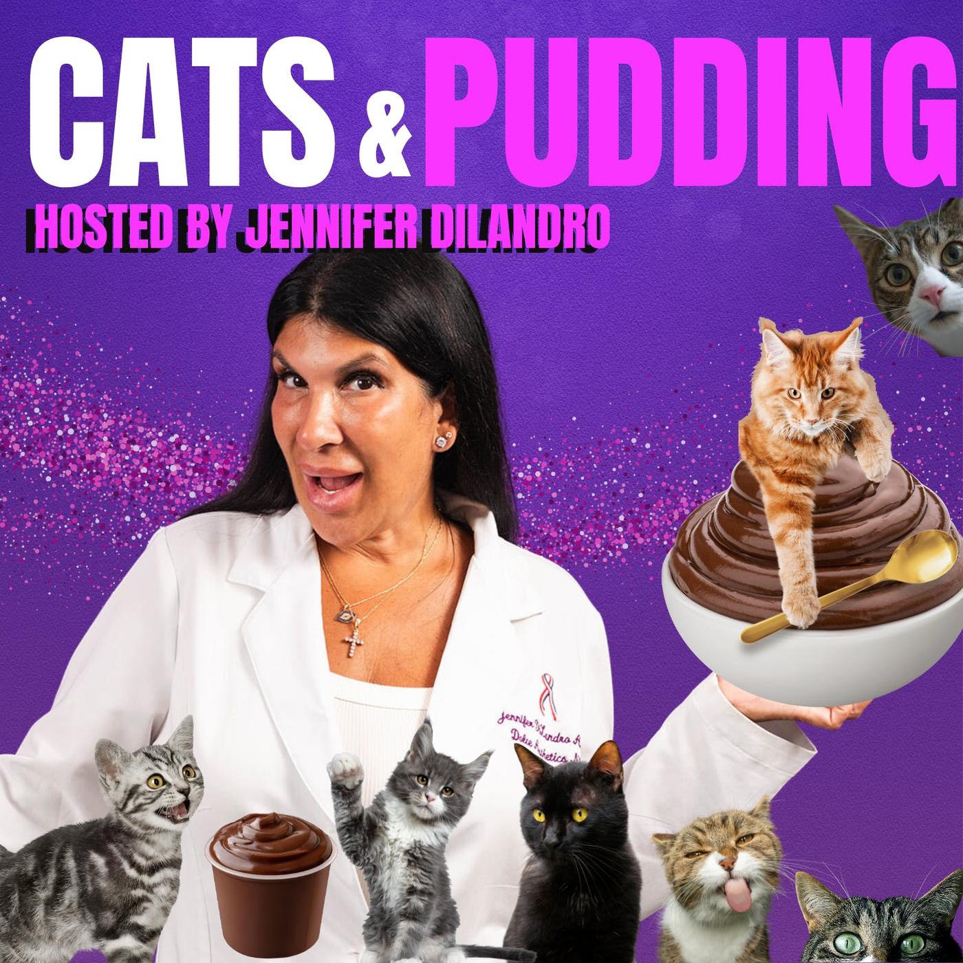 Cats & Pudding Hosted By Jennifer Dilandro (podcast) - Red Apple Podcast  Network | Listen Notes