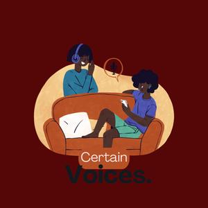 Certain Voices.