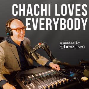 Chachi Loves Everybody