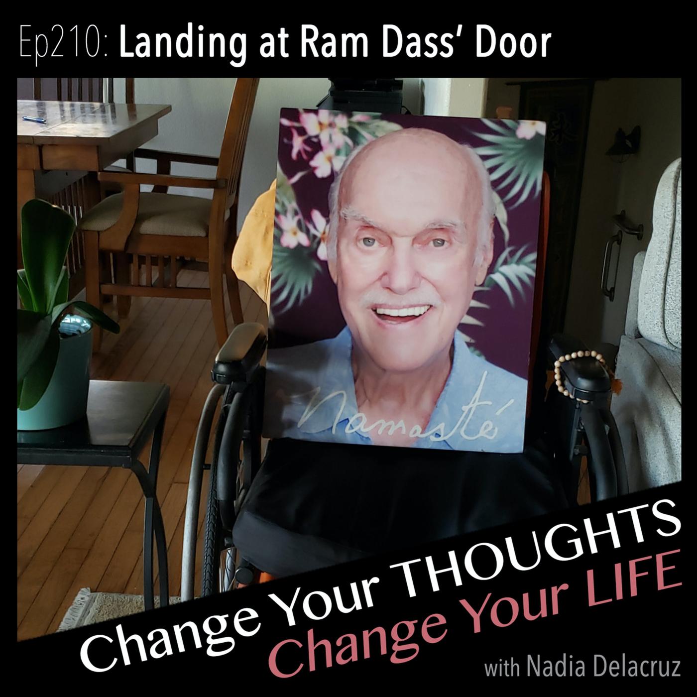 Landing at Ram Dass' Door - Change Your Thoughts - Change Your Life ...