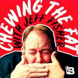 Chewing the Fat with Jeff Fisher