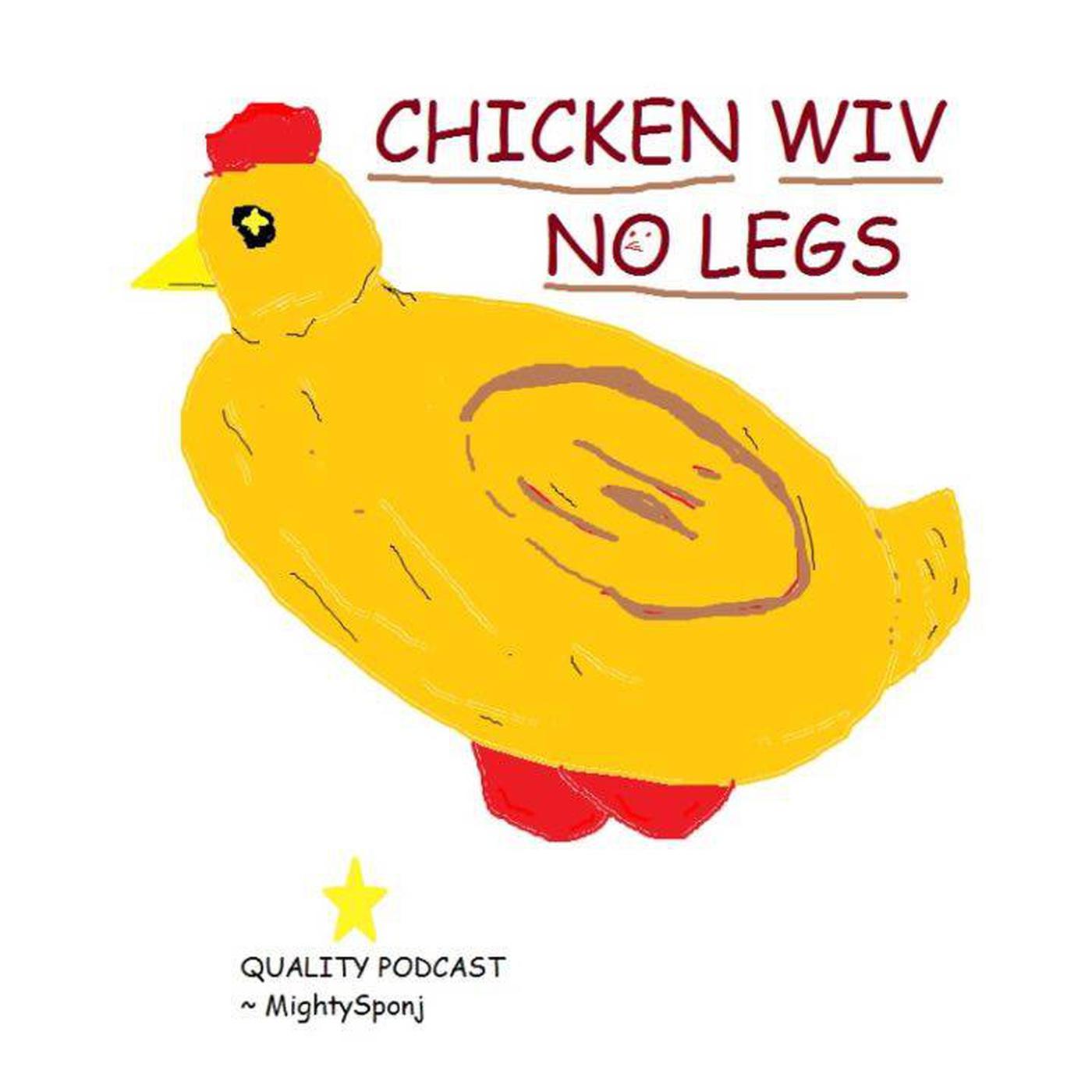 Chicken With No Legs (подкаст) Erik Listen Notes