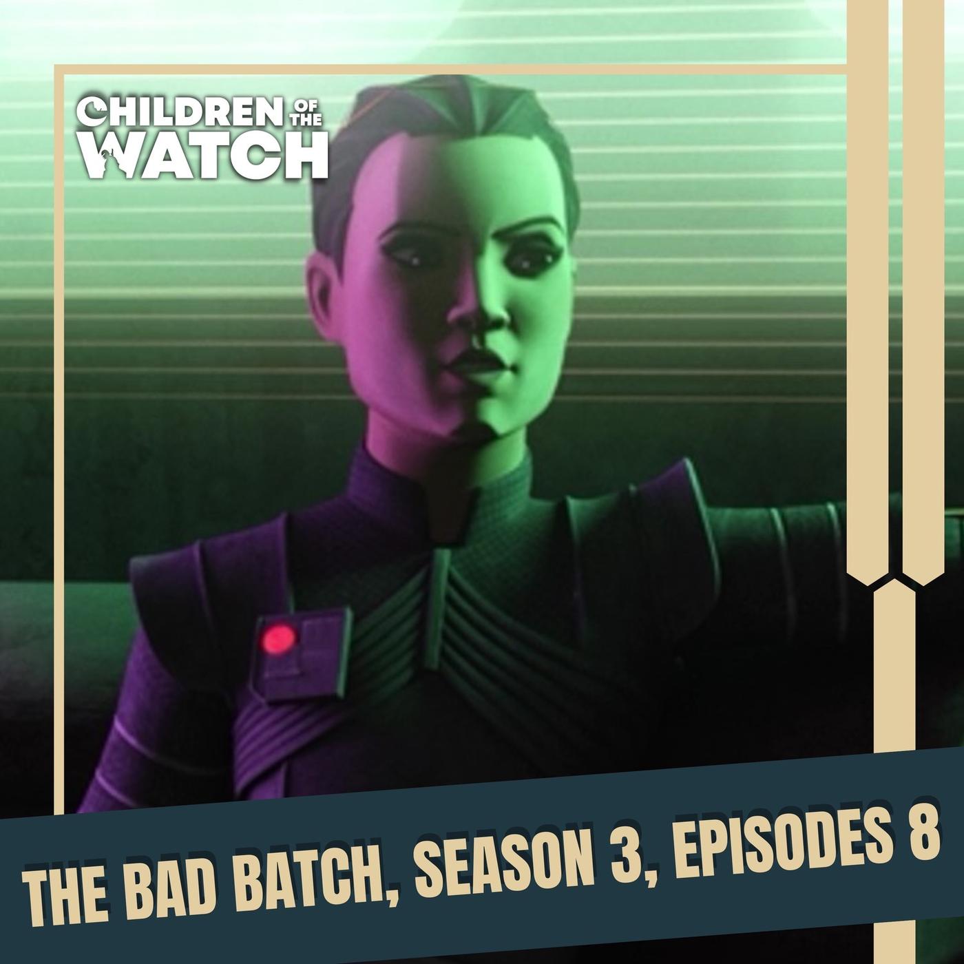 The Bad Batch Recap Episode 7 