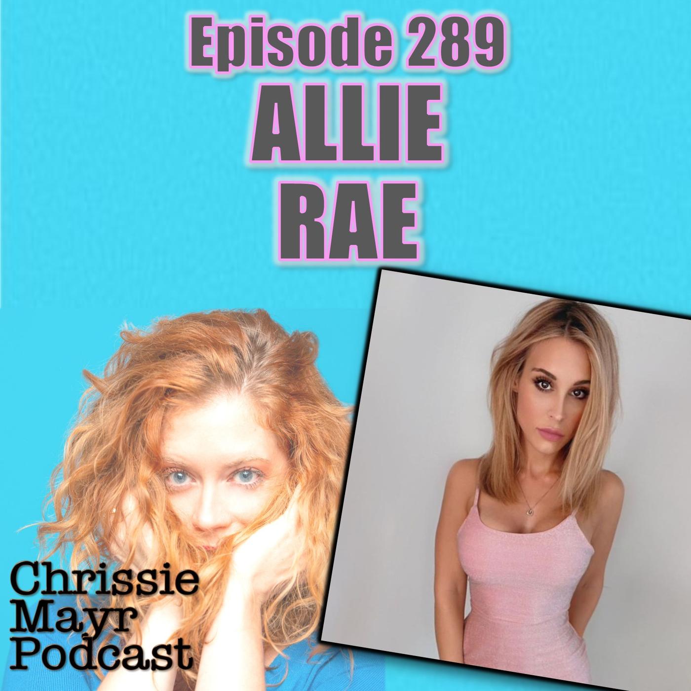 CMP 289 - Allie Rae - Chrissie Mayr Podcast | Listen Notes