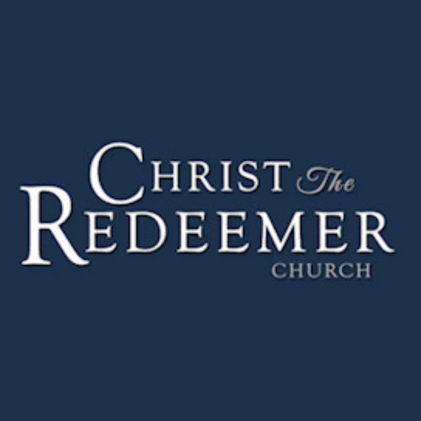 Christ the Redeemer Church Sermons (podcast) - Christ the Redeemer ...