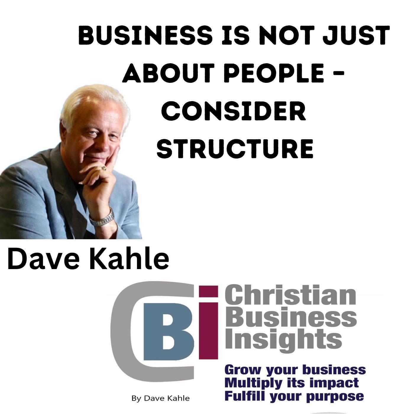 Business Is Not Just About People — Consider Structure