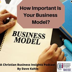 How Important is Your Business Model?