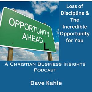 Is the Loss of Discipline an Opportunity for You?